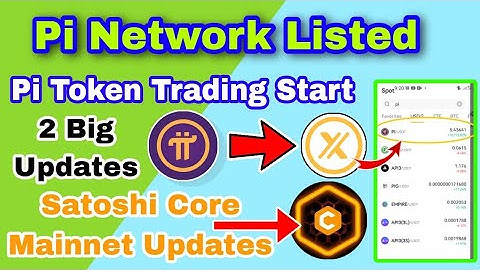 Pi Network Listed on xt.com Exchange Pi Token Price And Withdraw Updates Satoshi Core Mainnet Update