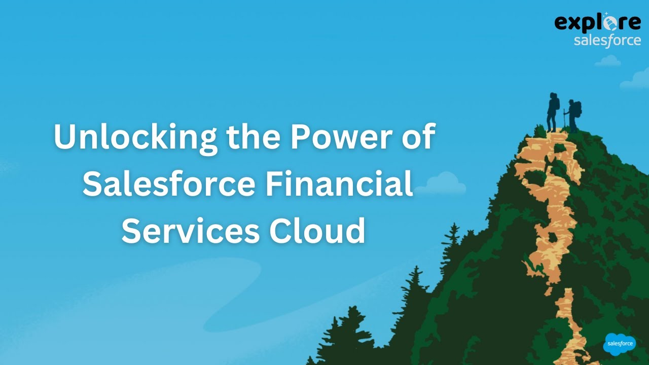 Unlocking the Power of Salesforce Financial Services Cloud | Explore ...