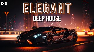 E L E G A N T - Deep House Mix 2024 ' by Gentleman Vol.2
