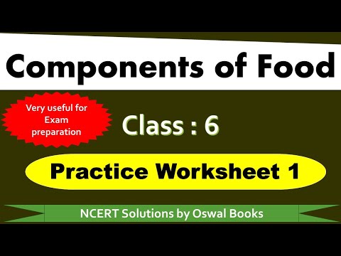 Components Of Food | Practice Worksheet 1 | Class : 6 Science | Very Useful For Exams | Oswal Books