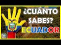 ¿Cuánto Sabes Sobre "ECUADOR"? Test/Trivial/Quiz