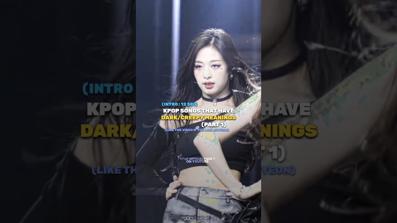 Kpop songs that have dark/creepy meanings part 1 