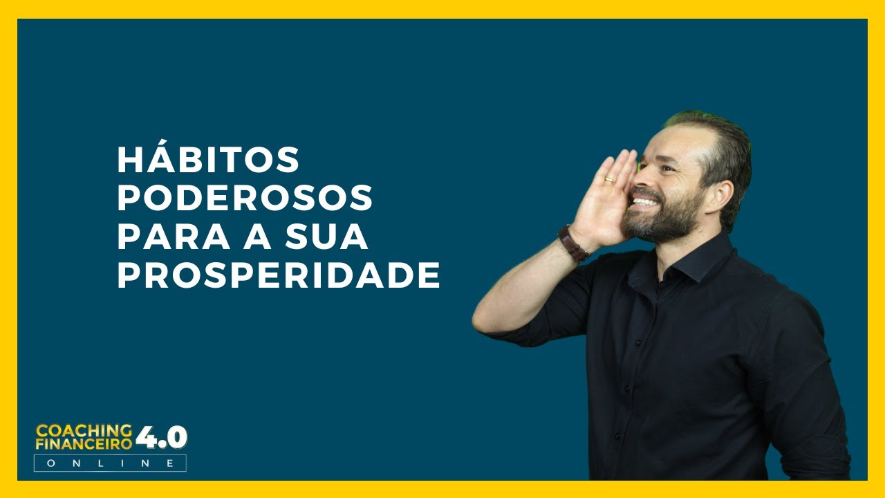 Hábitos Poderosos Para A Sua Prosperidade! - YouTube