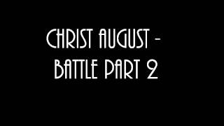 Video thumbnail of "Chris August - Battle Part 2 HD (Lyrics)"