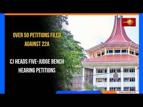 Over 50 Petitions Filed Against 22A: CJ Heads Five-Judge Bench Hearing Petitions