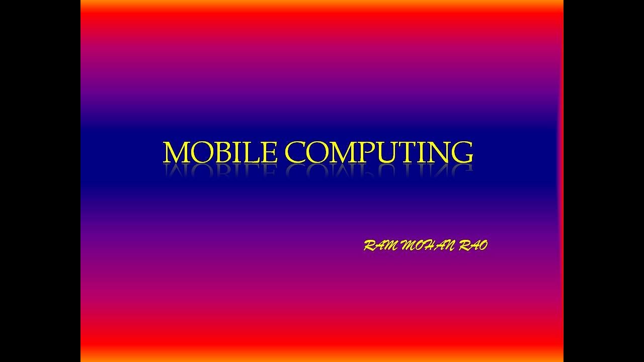 7 MOBILE COMPUTING OVERVIEW - YouTube