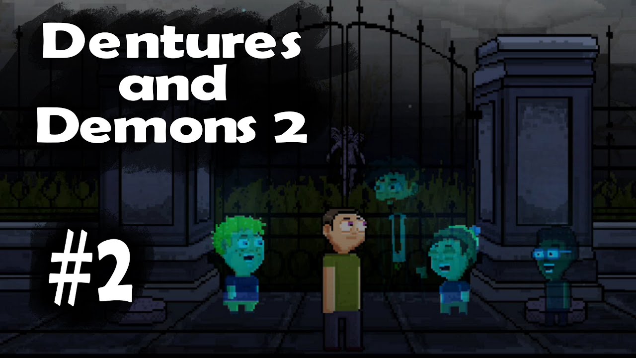 Старые друзья - Dentures And Demons 2 #2