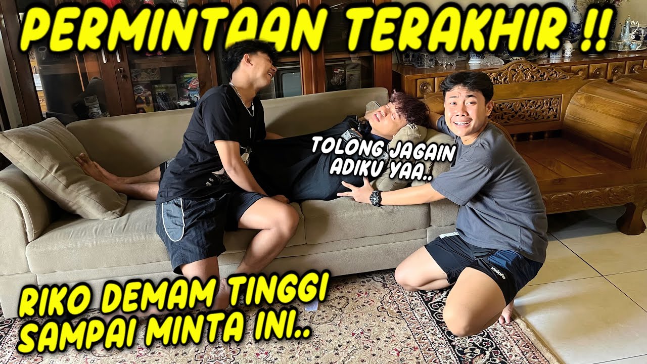 MOMENT MENYEDIHKAN KETIKA RIKO SAKIT ! Apapun Permintaannya Harus Kita Turutin.