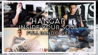HANGAR - INSIDE YOUR SOUL (FULL BAND COVER)