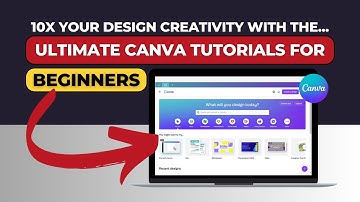 Canva Tutorials For Beginners (The Ultimate Guide)