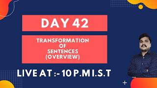 Day 42 : Transformation Of Sentences (overview)