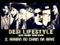 Desi lifestyle  akhian nu chain na aave audio  the band of brothers
