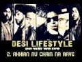 Desi Lifestyle - Akhian Nu chain Na aave (Audio) - The Band Of Brothers Mp3