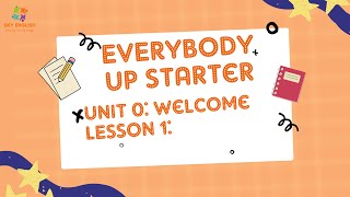 Everybody Up Starter - Unit 0 - Welcome