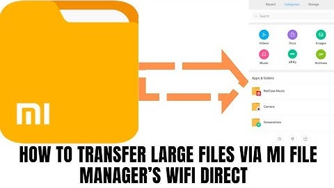 How to transfer Large Files via Mi File Manager