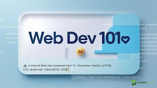 📤 Frontend Web Dev Essentials Part 15 –Accordion Section ([HTML, CSS, JavaScript, TailwindCSS, Git)📚