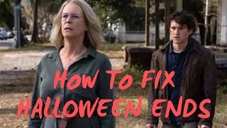How to Fix Halloween Ends
