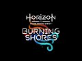 Horizon Zero Dawn - Burning Shores - Ambient OST (Depth Of Field Mix)