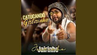 Catucando Gostosinho