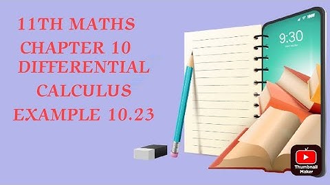 TN CLASS 11TH MATHS/CHAPTER 10/DIFFERENTIAL CALCULUS/EXAMPLE 10.23(@MATHSSTUDENT)