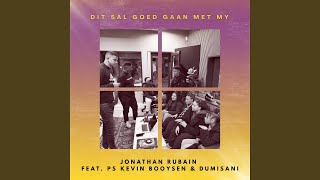 Dit Sal Goed Gaan Met My (feat. Dumisani)