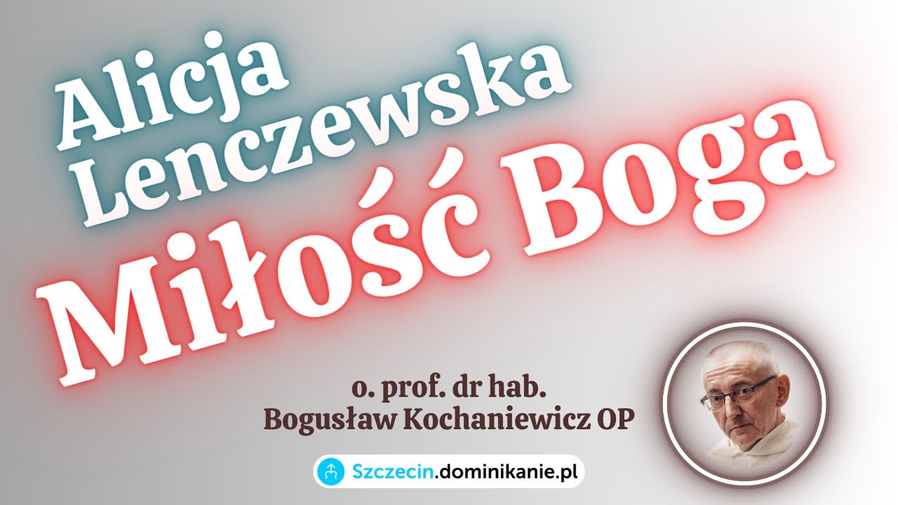 Miłość Boga w pismach Alicji Lenczewskiej