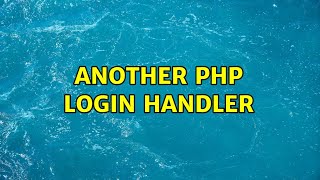 Another PHP login handler