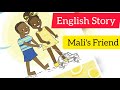 Mali&#39;s Friend | Kids English Story | English Reading | Storytime