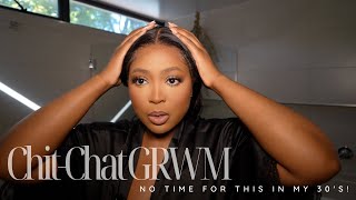 Get Ready With Me while i discuss things i no longer have time for in my 30's