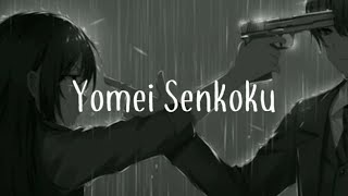 Nightcore - Yomei Senkoku (Lyrics)