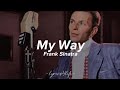 Frank Sinatra - My Way (Lyrics)