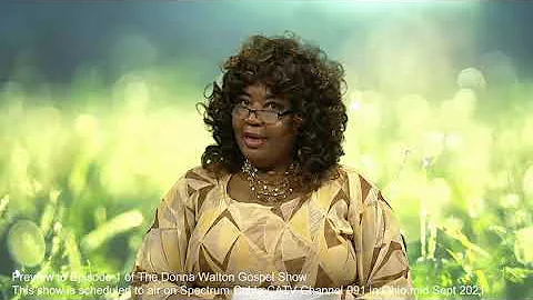 The Donna Walton Gospel Show with Guest Naneyere T...