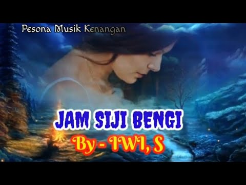 Lagu Tarling Kenangan, ( Iwi S - Jam Siji Bengi ) Lirik,