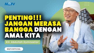 JANGAN MERASA BANGGA DENGAN AMAL KITA | KAJIAN AAGYM