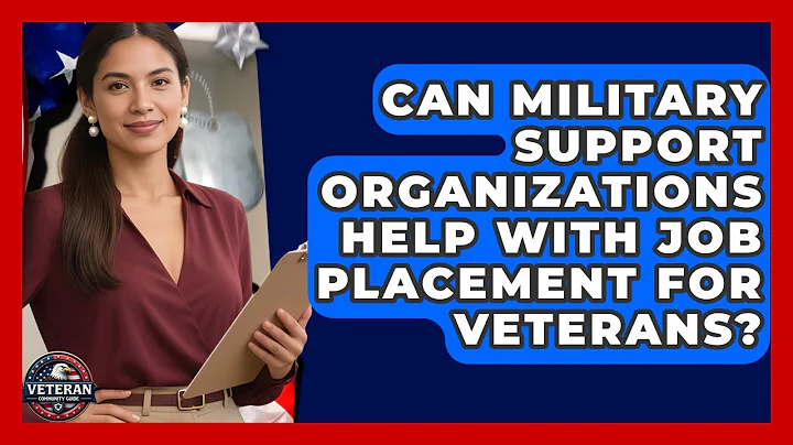 Can Military Support Organizations Help With Job Placement for Veterans? - Veteran Community Guide