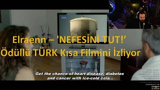 Elraenn Nefesi̇ni̇ Tut Ödüllü Türk Kısa Filmini İzliyor Resimi