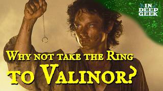 Why not send the ring to Valinor? by In Deep Geek 306,490 views 1 month ago 8 minutes, 10 seconds