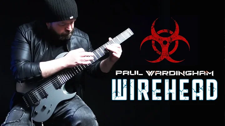 PAUL WARDINGHAM | Wirehead [OFFICIAL GUITAR PLAYTH...