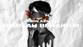 Amin Azman - Biarlah Berakhir (Official Lyric Video)