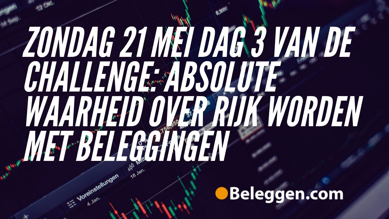 zondag 21 mei Dag 3 van de challenge: Absolute waarheid over rijk