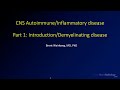 Imaging CNS autoimmune and inflammatory disease - 1 - Introduction/Demyelinating disease