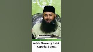 Adab Seorang Istri Kepada Suami - Ustadz Dr Syafiq Riza Basalamah MA