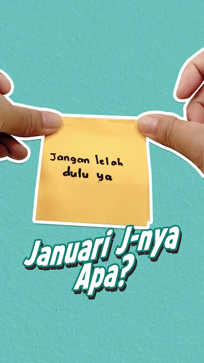Januari, J-nya apa?
