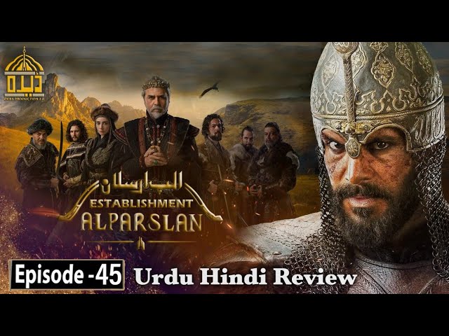 Establishment Alp Arslan Season 1 Episode 45 in Urdu | Urdu Review | Dera Production 2.0 class=