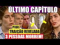 Ltimo captulo mulheres de areia  1 traio e 3 mortes resumo da novela mulheres de areia final