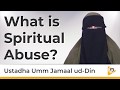 What Is Spiritual Abuse Umm Jamaal Ud Din What Is Spiritual Abuse Umm Jamaal Ud Din
