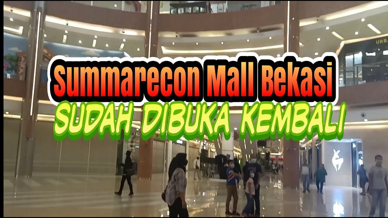Mall Summarecon Bekasi Dibuka Kembali 
