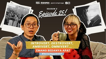 Introvert, Ekstrovert, Ambivert, Omnivert… Emang Bedanya Apa? | POD. RUANG TUNGGU #S2 | EP. 25