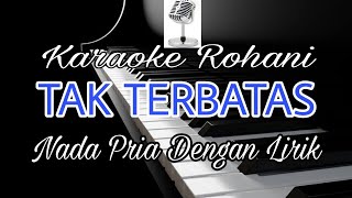 TAK TERBATAS || KARAOKE NADA PRIA || LAGU ROHANI || SANDRO C CHANNEL A=Do || Unlimited Fire Band