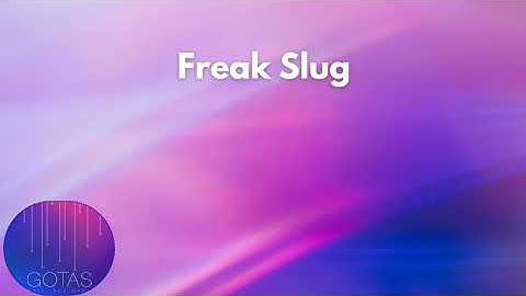 Thumbnail of FREAK SLUG - Spells